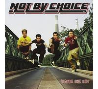 Not By Choice - Maybe One Day