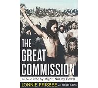 Not By Might Nor By Power: The Great Commission: Volume 2