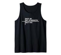 Not by My Strenght But His Camiseta sin Mangas