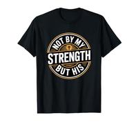 Not by My Strength But His Camiseta gráfica económica