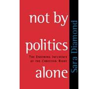 Not by Politics Alone: The Enduring Influence of the Christian Right