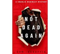 Not Dead Again: A Charlie McGinley Mystery - A Dark, Comedic, New Mexico Whodunit (Humorous Amateur Sleuth Noir Crime Thrillers)