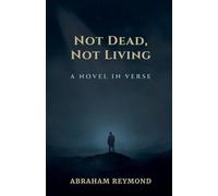 Not Dead, Not Living: A Novel in Verse: 11 (Lamentation)