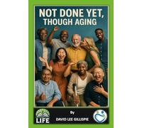 NOT DONE YET, THOUGH AGING