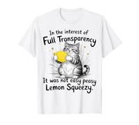 Not Easy Peasy Lemon Squeezy Funny Cat Transparencia Aviso Camiseta