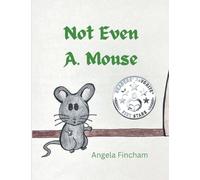 Not Even A. Mouse