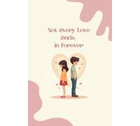 Not Every Love Ends in Forever: Stories of love, loss, and everything in between