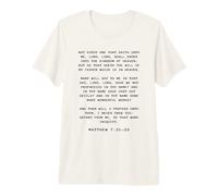 Not Every One That Saith Lord, Lord Shall... Matthew 7:21-23 Camiseta Premium