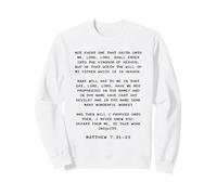 Not Every One That Saith Lord, Lord Shall... Matthew 7:21-23 Sudadera