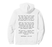 Not Every One That Saith Lord, Lord Shall... Matthew 7:21-23 Sudadera con Capucha