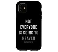 Not Everyone is Going to Heaven - Christian Gospel Warning Carcasa para iPhone 11