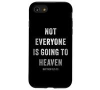 Not Everyone is Going to Heaven - Christian Gospel Warning Carcasa para iPhone SE (2020) / 7/8