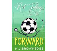 Not Falling For The Forward (Love in all Leagues)