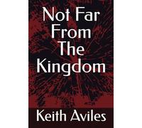 Not Far From The Kingdom