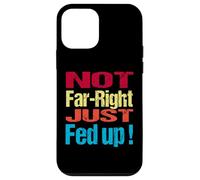 Not Far Right Just Fed Up - Political Britain Satire Fun Carcasa para iPhone 12 Mini