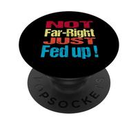 Not Far Right Just Fed Up - Political Britain Satire Fun PopSockets PopGrip Adhesivo