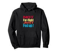 Not Far Right Just Fed Up - Political Britain Satire Fun Sudadera con Capucha