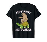 Not Fast Not Furious Sloth Slow Turtle, divertido y lindo regalo para perezosos Camiseta