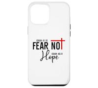Not Fear Isaiah 40:10 Hope Isaiah 40:31 God Faith Over Fear Carcasa para iPhone 12 Pro MAX