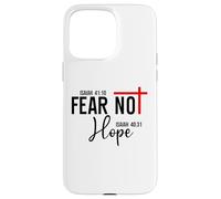 Not Fear Isaiah 40:10 Hope Isaiah 40:31 God Faith Over Fear Carcasa para iPhone 15 Pro MAX
