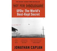 Not For Disclosure: UFOS: The World's Best Kept Secret