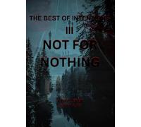 Not For Nothing (The Best of Intentions)