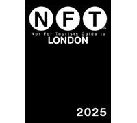 Not For Tourists Not For Tourists Guide to London 2025 (Tapa blanda)