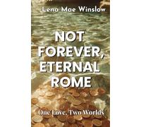 Not Forever, Eternal Rome: One Love, Two Worlds