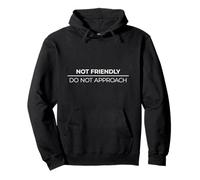 Not Friendly Do Not Approach Sudadera con Capucha