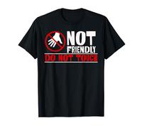 Not Friendly Do Not Touch Camiseta