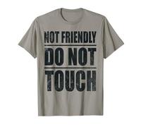 Not Friendly Do Not Touch Funny Sarcástico Cita Camiseta