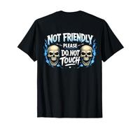 Not Friendly Please Do Not Touch Camiseta