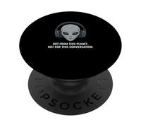 Not from This Planet Alien con Auriculares PopSockets PopGrip Adhesivo