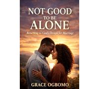 NOT GOOD TO BE ALONE