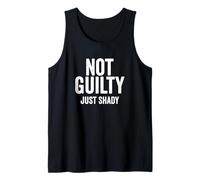 Not Guilty Just Shady Humor Totalmente inocente Dicho Divertido Camiseta sin Mangas