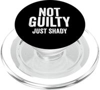 Not Guilty Just Shady Humor Totalmente inocente Dicho Divertido PopSockets PopGrip para MagSafe
