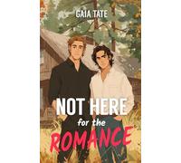 Not Here for the Romance: Enemies to Lovers Gay Romance