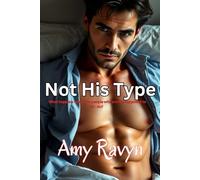 Not His Type: .. What happens when two people who were never supposed to fall - do?