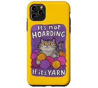 Not Hoarding If It's Yarn Funny Cat Knitting Crochet Lover Carcasa para iPhone 11 Pro MAX