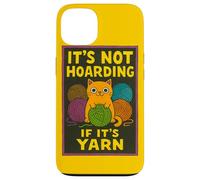 Not Hoarding If It's Yarn Funny Cat Knitting Crochet Lover Carcasa para iPhone 13