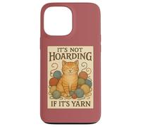 Not Hoarding If It's Yarn Funny Cat Knitting Crochet Lover Carcasa para iPhone 13 Pro MAX