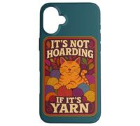 Not Hoarding If It's Yarn Funny Cat Knitting Crochet Lover Carcasa para iPhone 16 Plus