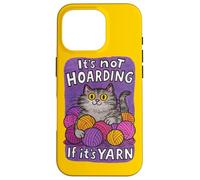 Not Hoarding If It's Yarn Funny Cat Knitting Crochet Lover Carcasa para iPhone 16 Pro