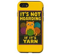 Not Hoarding If It's Yarn Funny Cat Knitting Crochet Lover Carcasa para iPhone SE (2020) / 7/8
