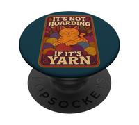 Not Hoarding If It's Yarn Funny Cat Knitting Crochet Lover PopSockets PopGrip Adhesivo