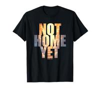Not Home Yet - John 14:2 Christian Faith Jesus Quote Heaven Camiseta