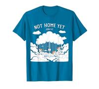 Not Home Yet - John 14:2 Christian Faith Jesus Quote Heaven Camiseta