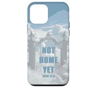 Not Home Yet - John 14:2 Christian Faith Jesus Quote Heaven Carcasa para iPhone 12 Mini