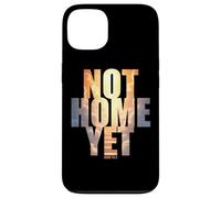Not Home Yet - John 14:2 Christian Faith Jesus Quote Heaven Carcasa para iPhone 13