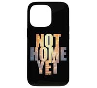Not Home Yet - John 14:2 Christian Faith Jesus Quote Heaven Carcasa para iPhone 13 Pro